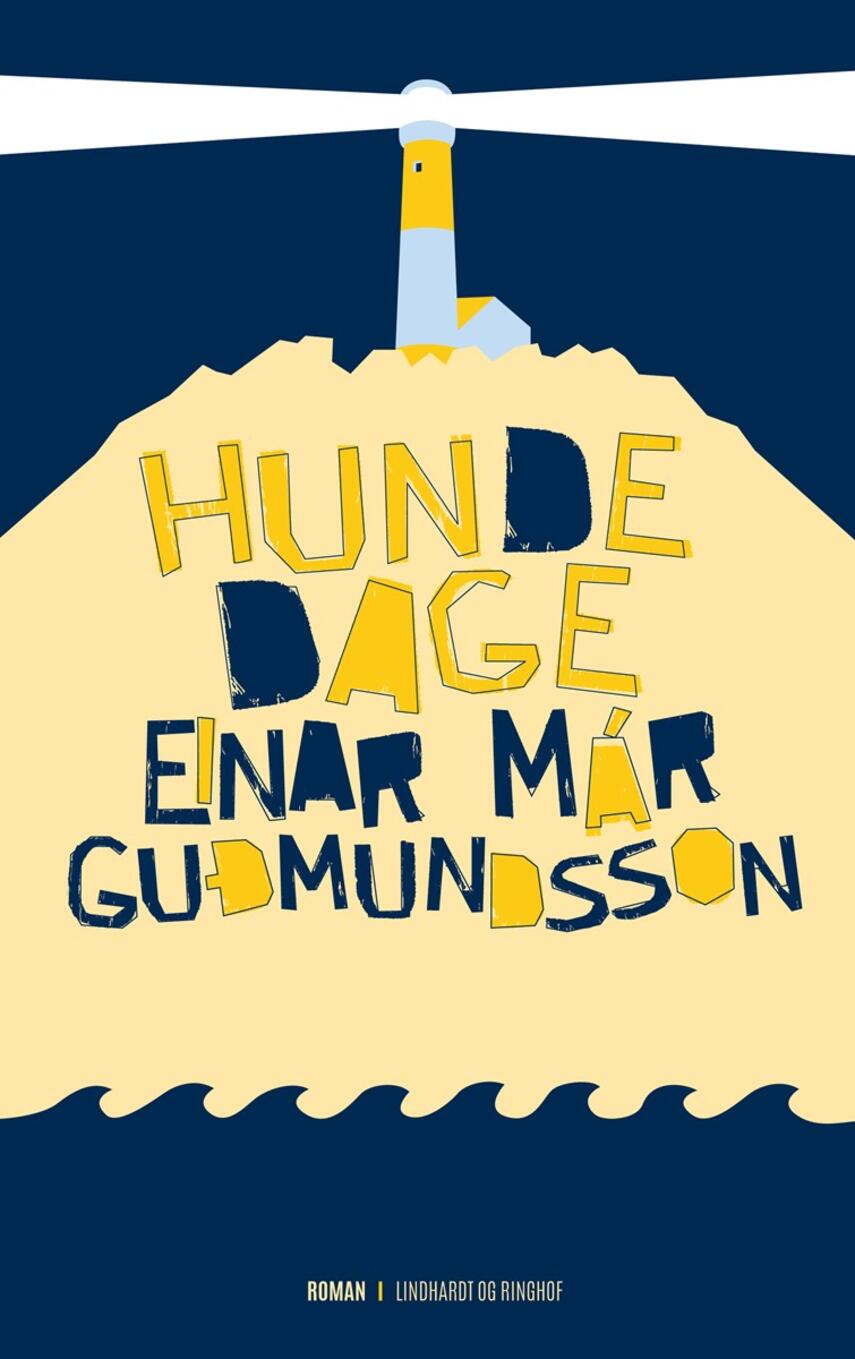 Einar Már Guðmundsson: Hundedage : roman