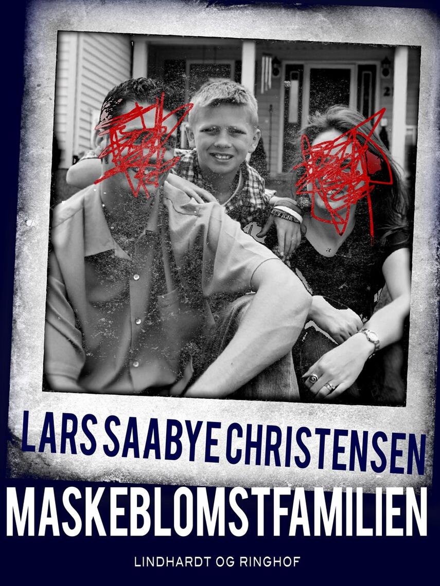 Lars Saabye Christensen (f. 1953): Maskeblomstfamilien