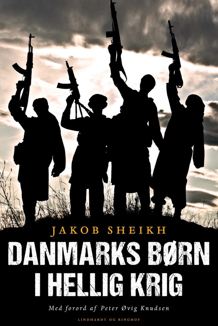 Jakob Sheikh (f. 1987): Danmarks børn i hellig krig