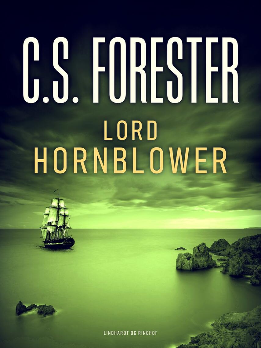 C. S. Forester: Lord Hornblower