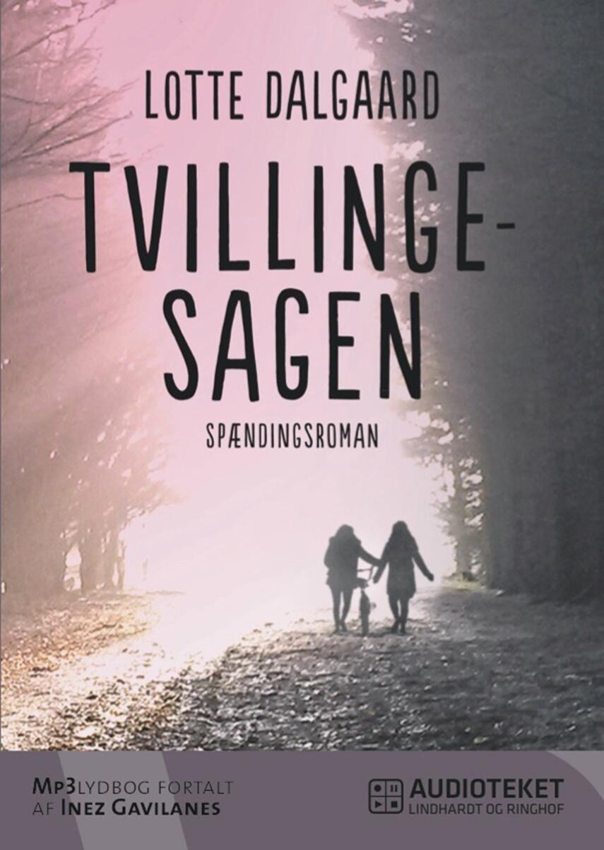 Lotte Dalgaard (f. 1967): Tvillingesagen : spændingsroman