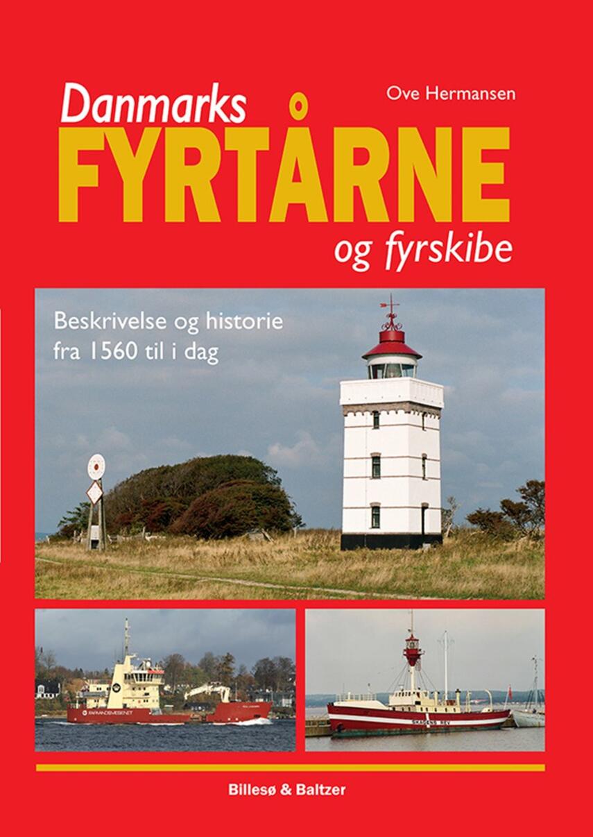 Ove Hermansen: Danmarks fyrtårne og fyrskibe : beskrivelse og historie fra 1560 til i dag