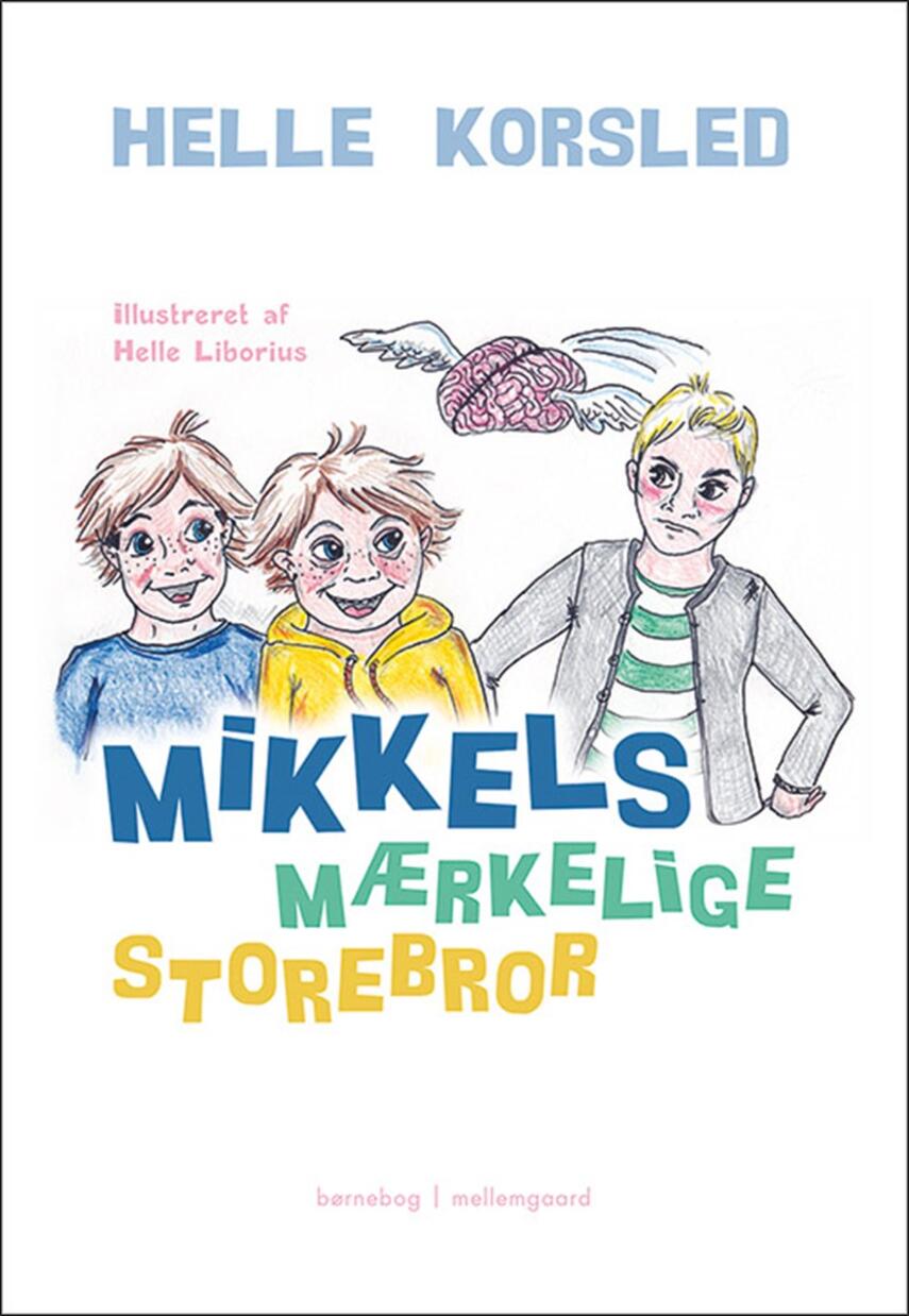 Helle Korsled: Mikkels mærkelige storebror