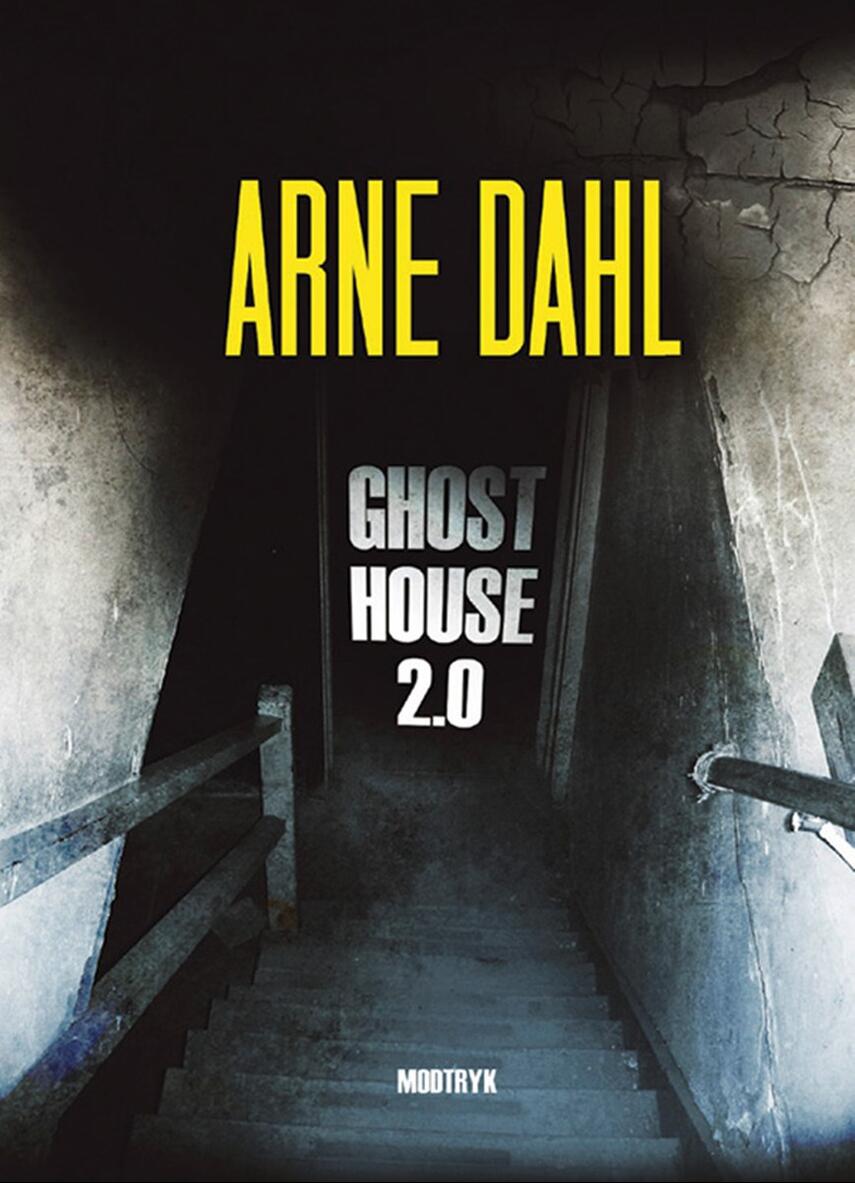 Arne Dahl (f. 1963): Ghost House 2.0