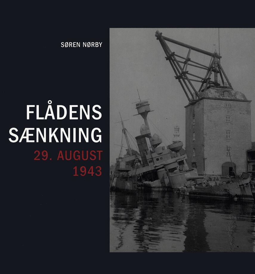 Søren Nørby (f. 1976-04-14): Flådens sænkning 29. august 1943