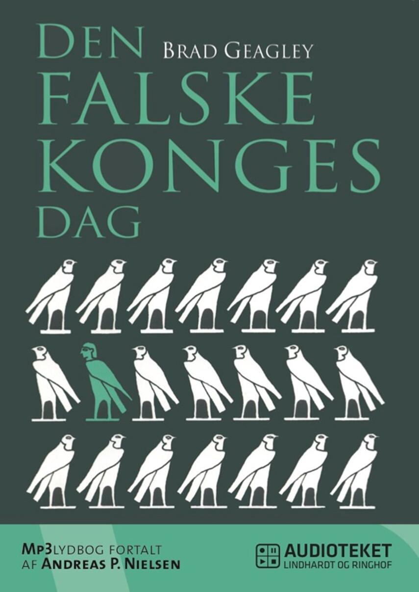 Brad Geagley: Den falske konges dag