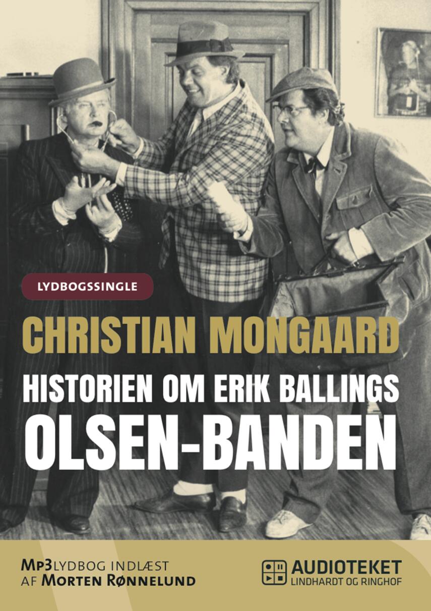 Christian Monggaard: Historien om Erik Ballings Olsen-banden