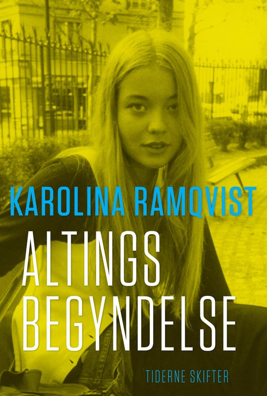 Karolina Ramqvist: Altings begyndelse