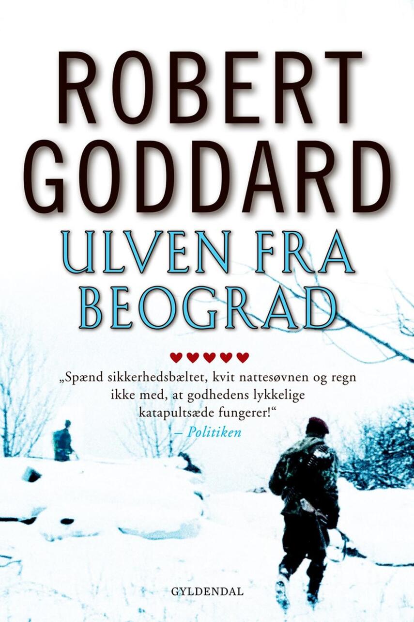 Robert Goddard: Ulven fra Beograd