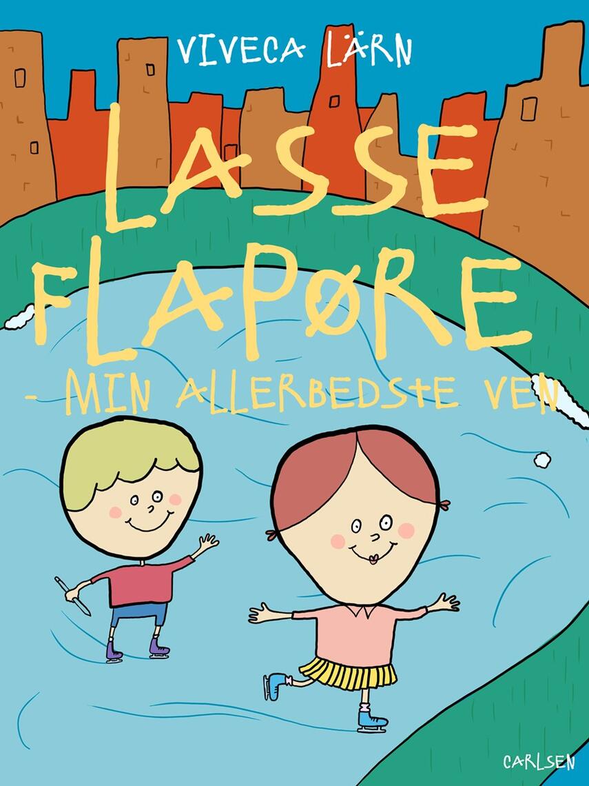Viveca Lärn: Lasse Flapøre : min allerbedste ven