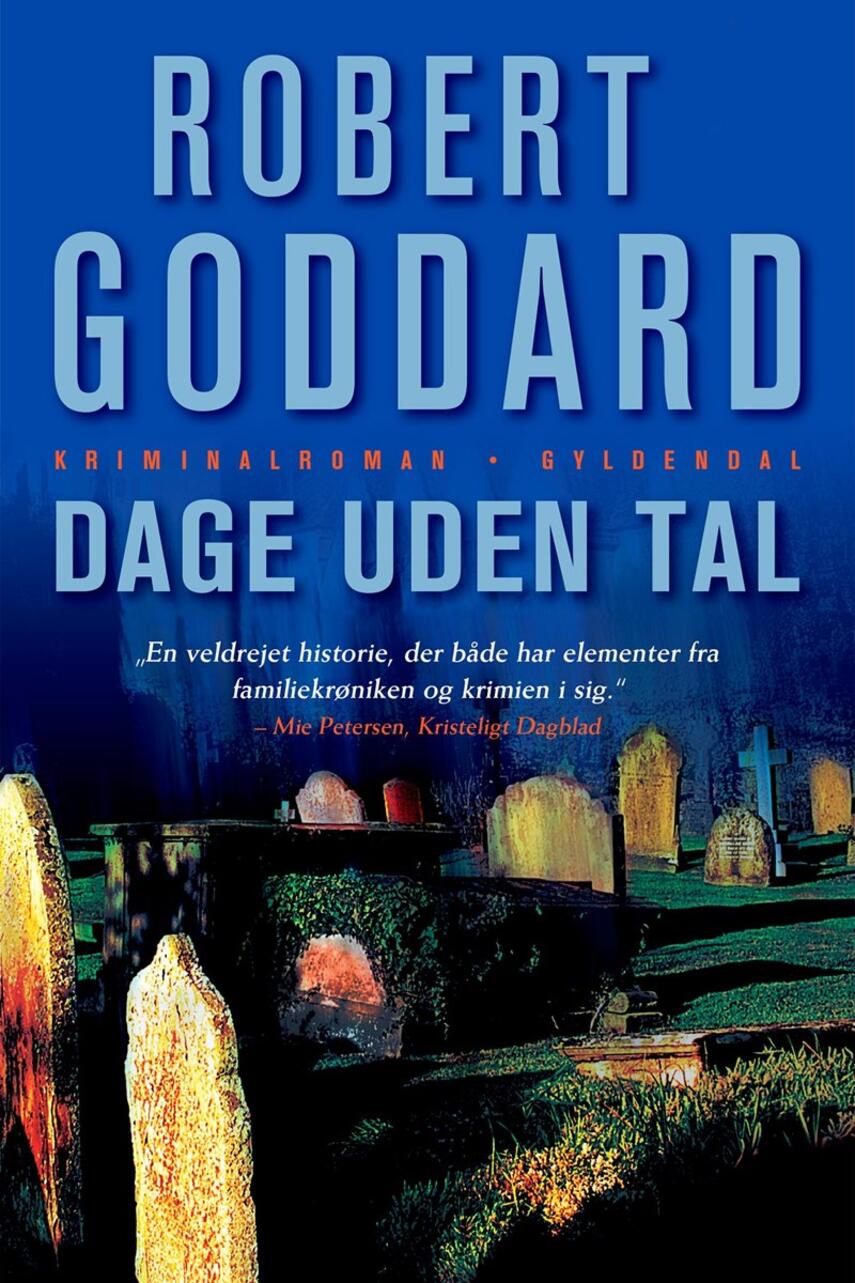 Robert Goddard: Dage uden tal : kriminalroman