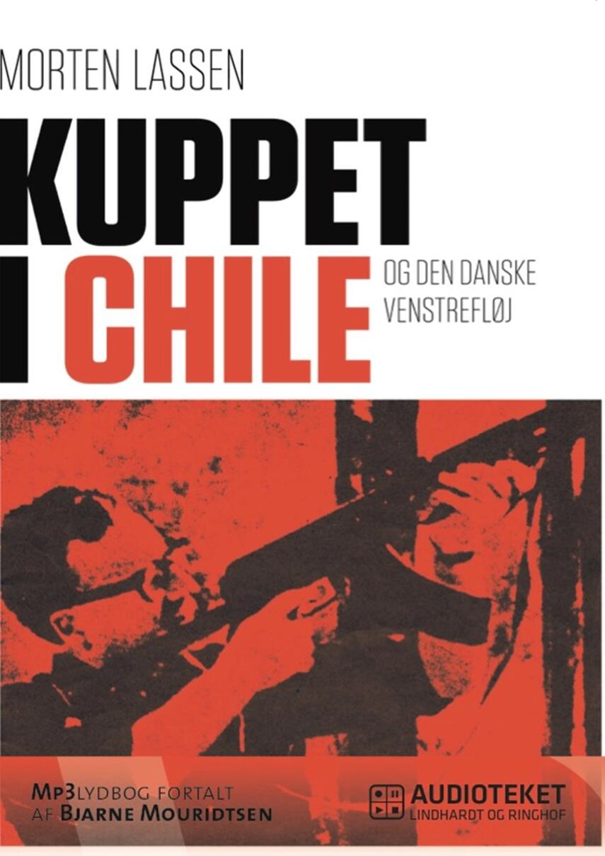 Morten Lassen (f. 1974): Kuppet i Chile og den danske venstrefløj