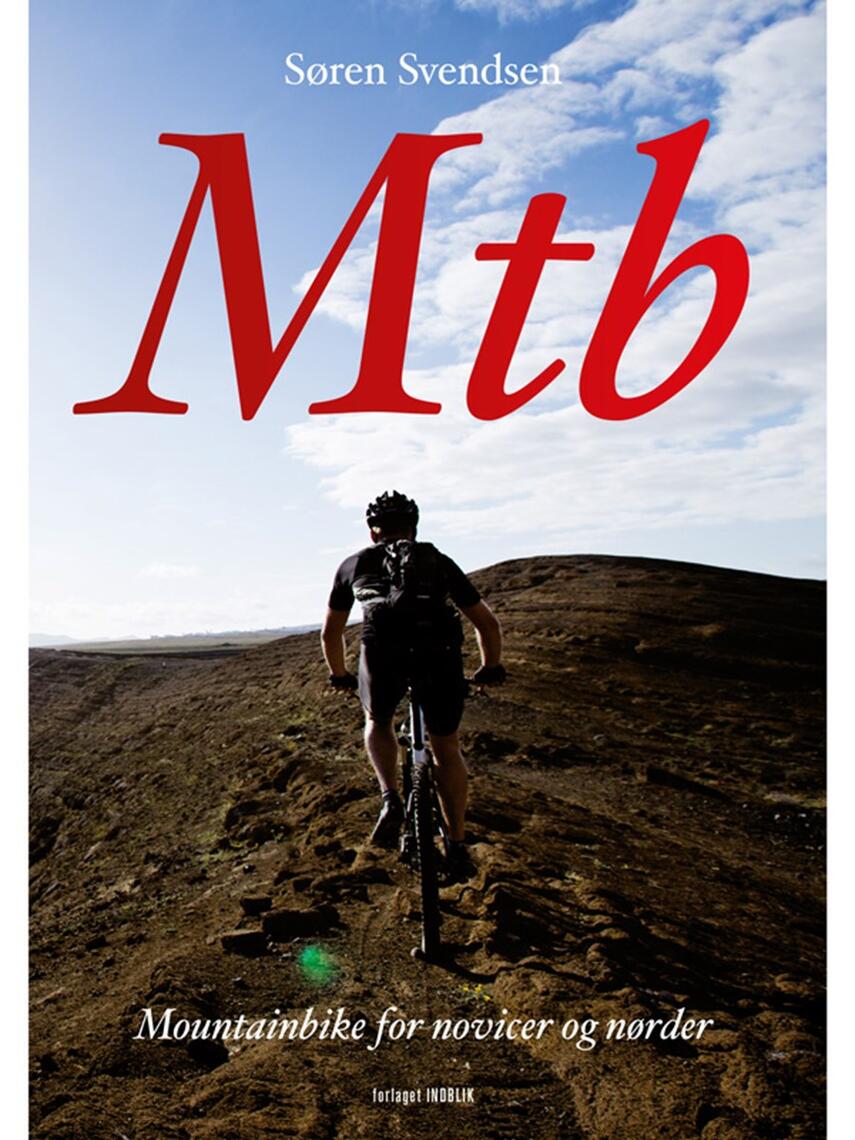 Søren Svendsen (f. 1957): Mtb : mountainbike for novicer og nørder