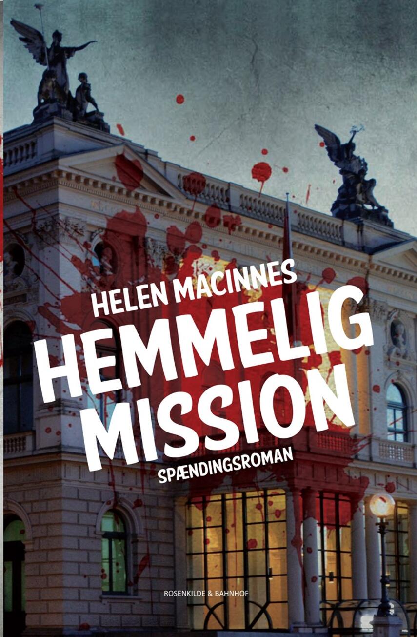 Helen MacInnes: Hemmelig mission : spændingsroman