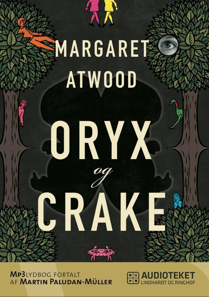 Margaret Atwood: Oryx og Crake.