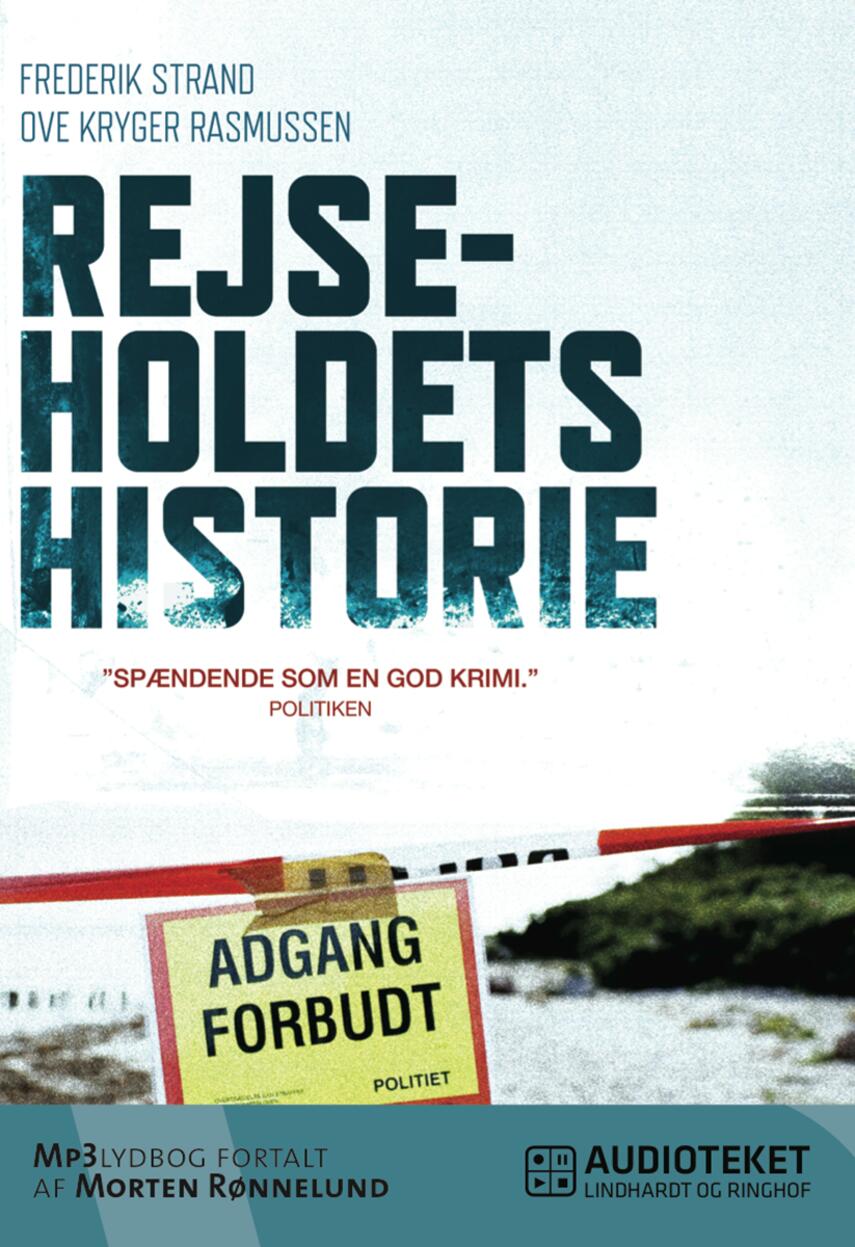 Frederik Strand, Ove Kryger Rasmussen (f. 1938): Rejseholdets historie