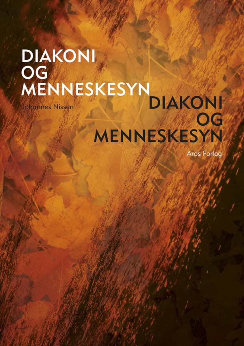 Johannes Nissen (f. 1944): Diakoni og menneskesyn