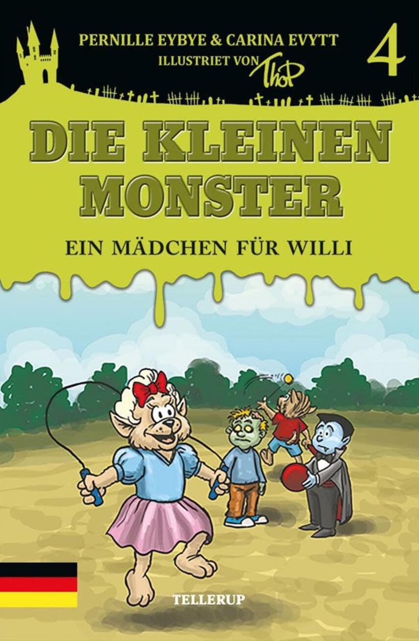 Pernille Eybye, Carina Evytt: Die kleine Monster - ein Mädchen für Willi