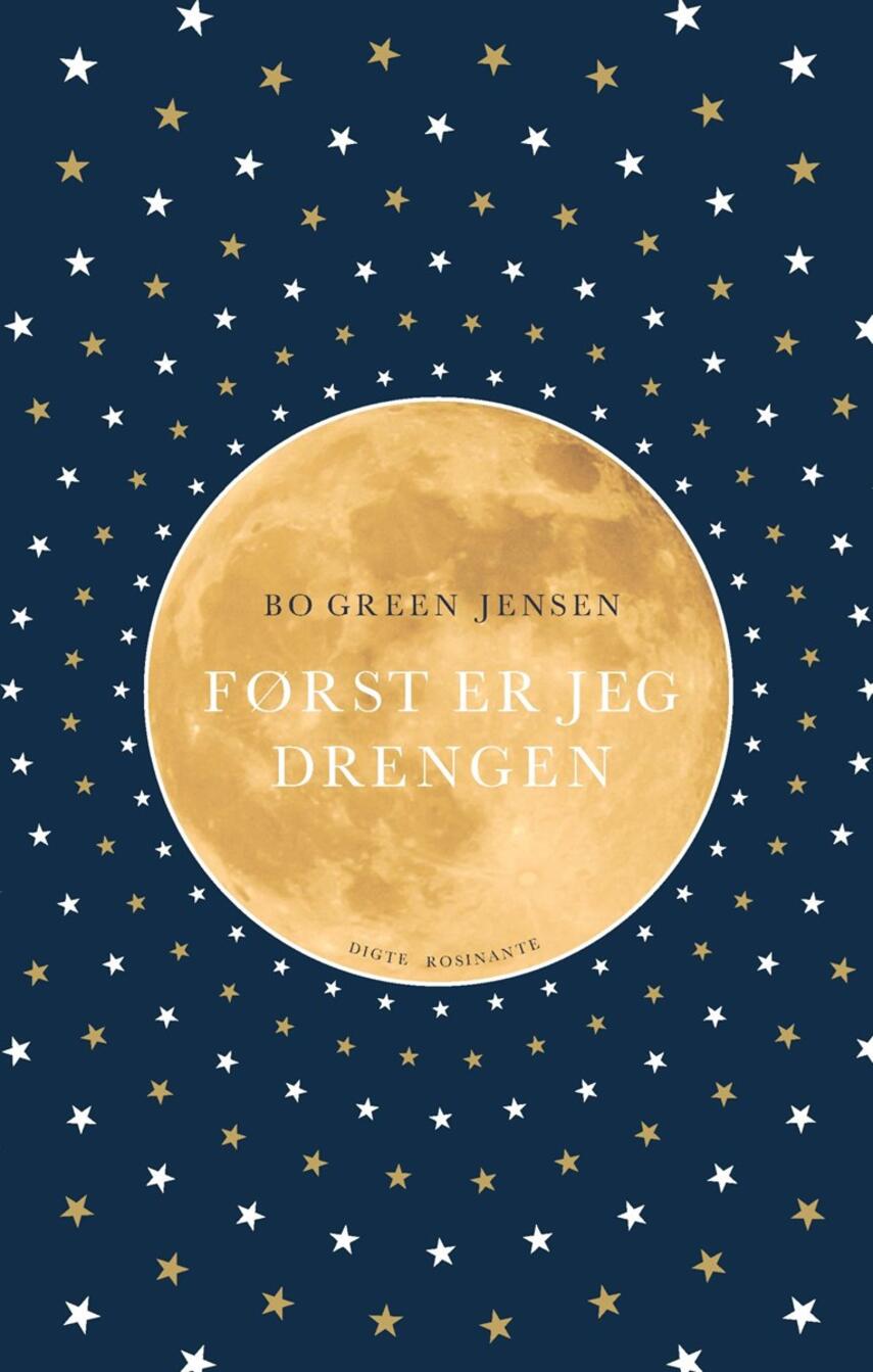 Bo Green Jensen: Først er jeg drengen : digte 2015