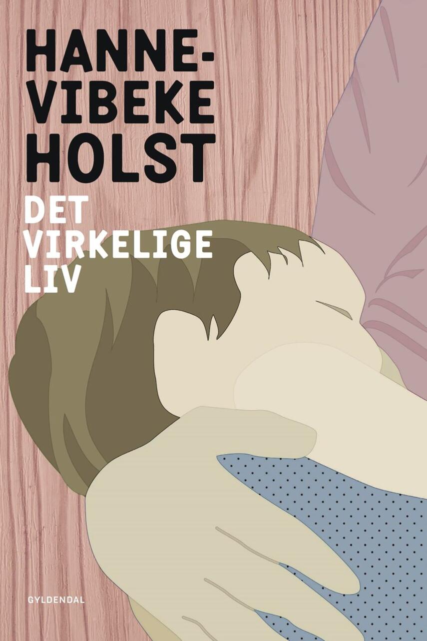 Hanne-Vibeke Holst: Det virkelige liv