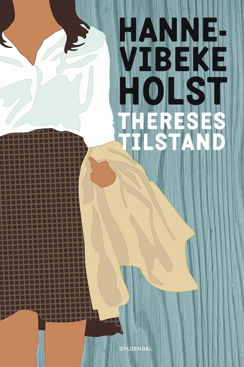 Hanne-Vibeke Holst: Thereses tilstand