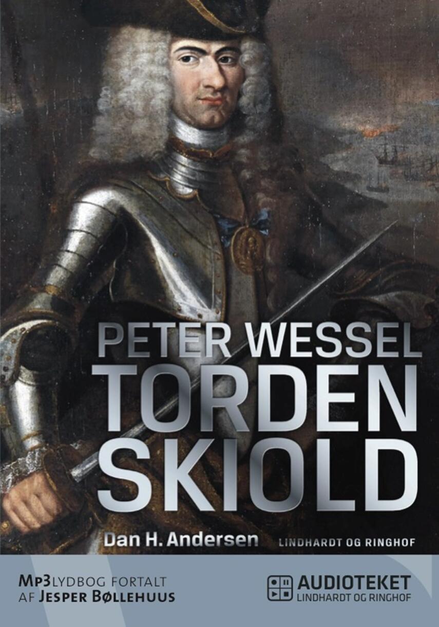 Dan H. Andersen: Peter Wessel Tordenskiold