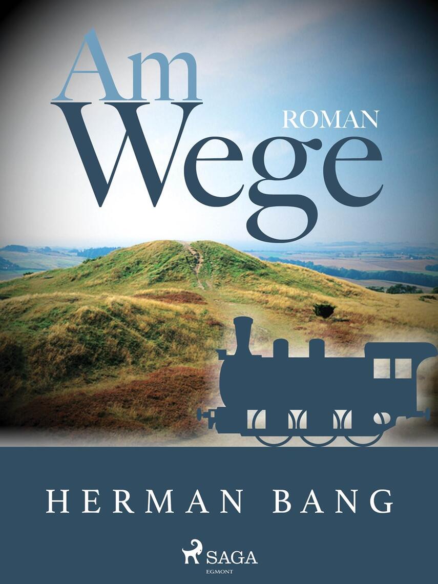 Herman Bang: Am Wege : Roman