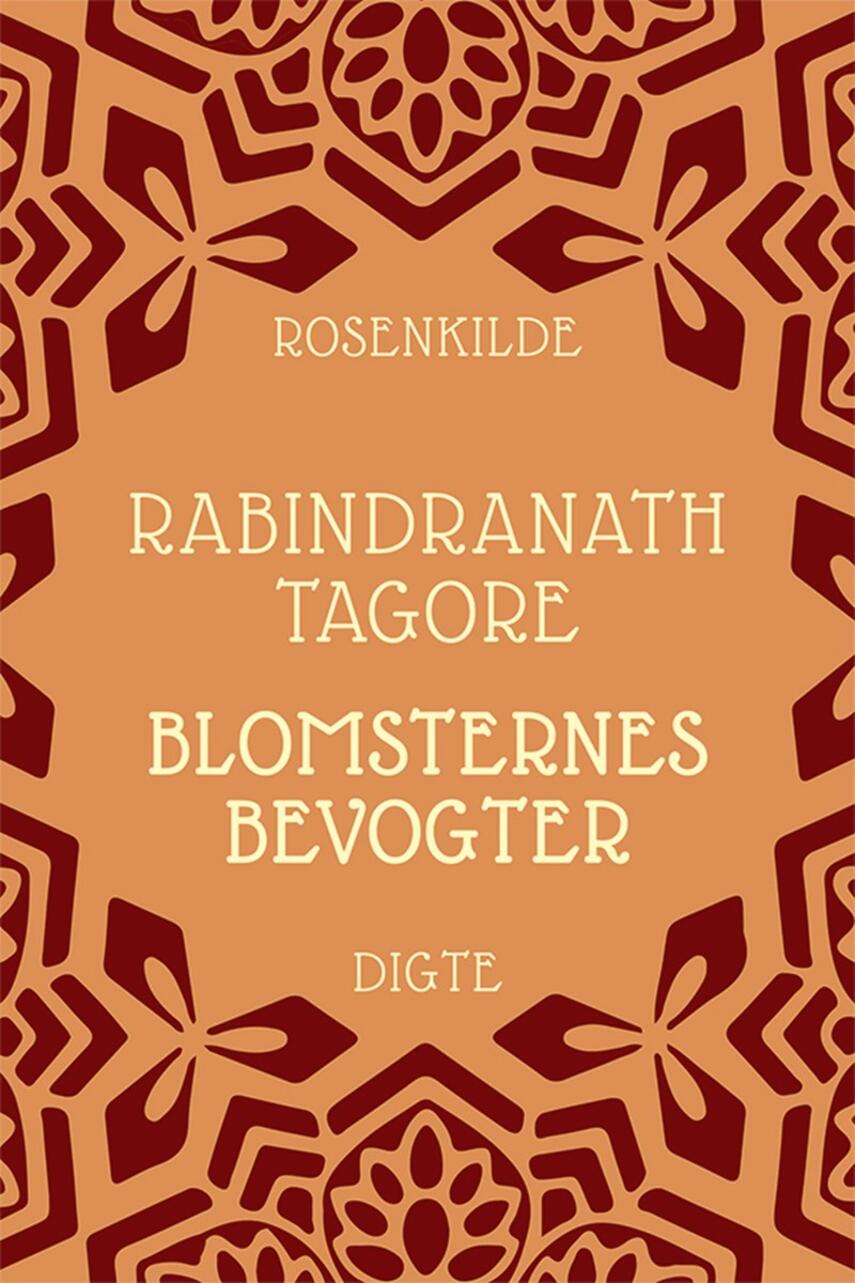Rabindranath Tagore: Blomsternes bevogter : digte