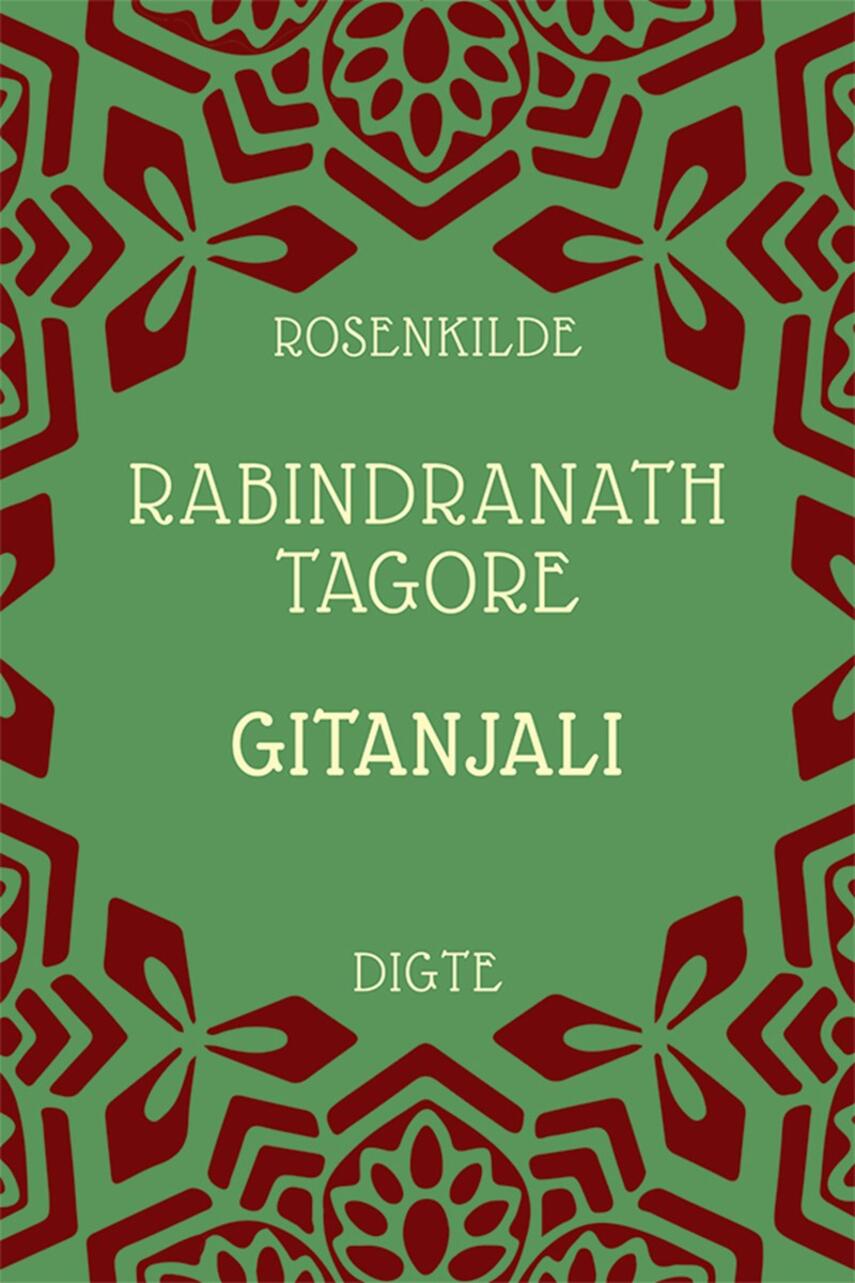Rabindranath Tagore: Gitanjali : digte