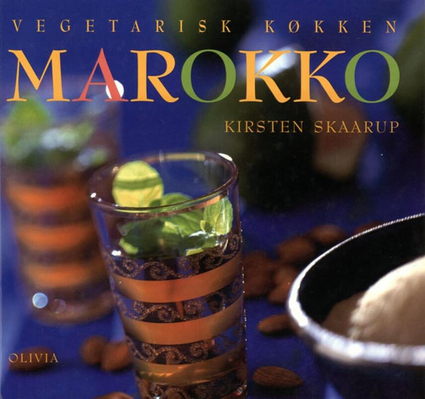 Kirsten Skaarup: Vegetarisk køkken - Marokko