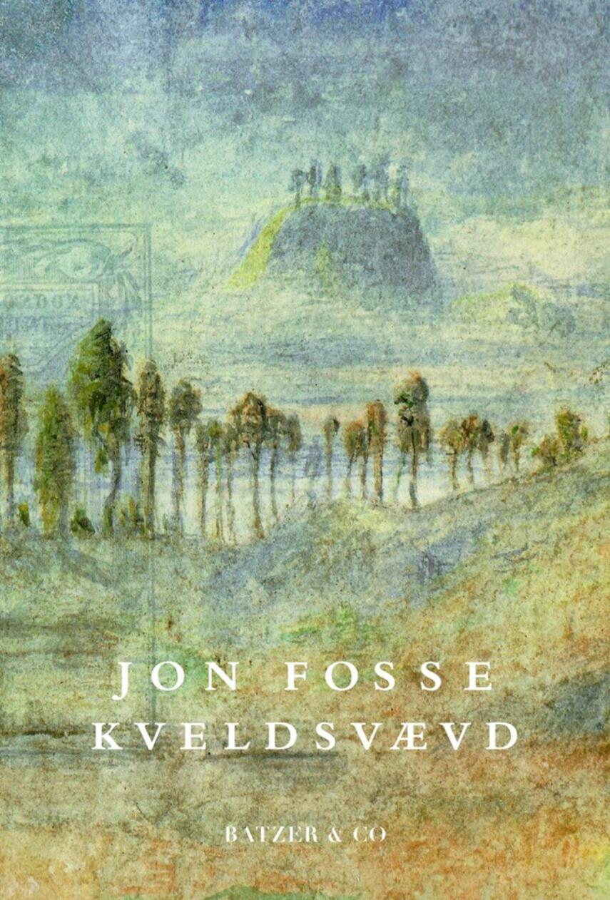 Jon Fosse: Kveldsvævd