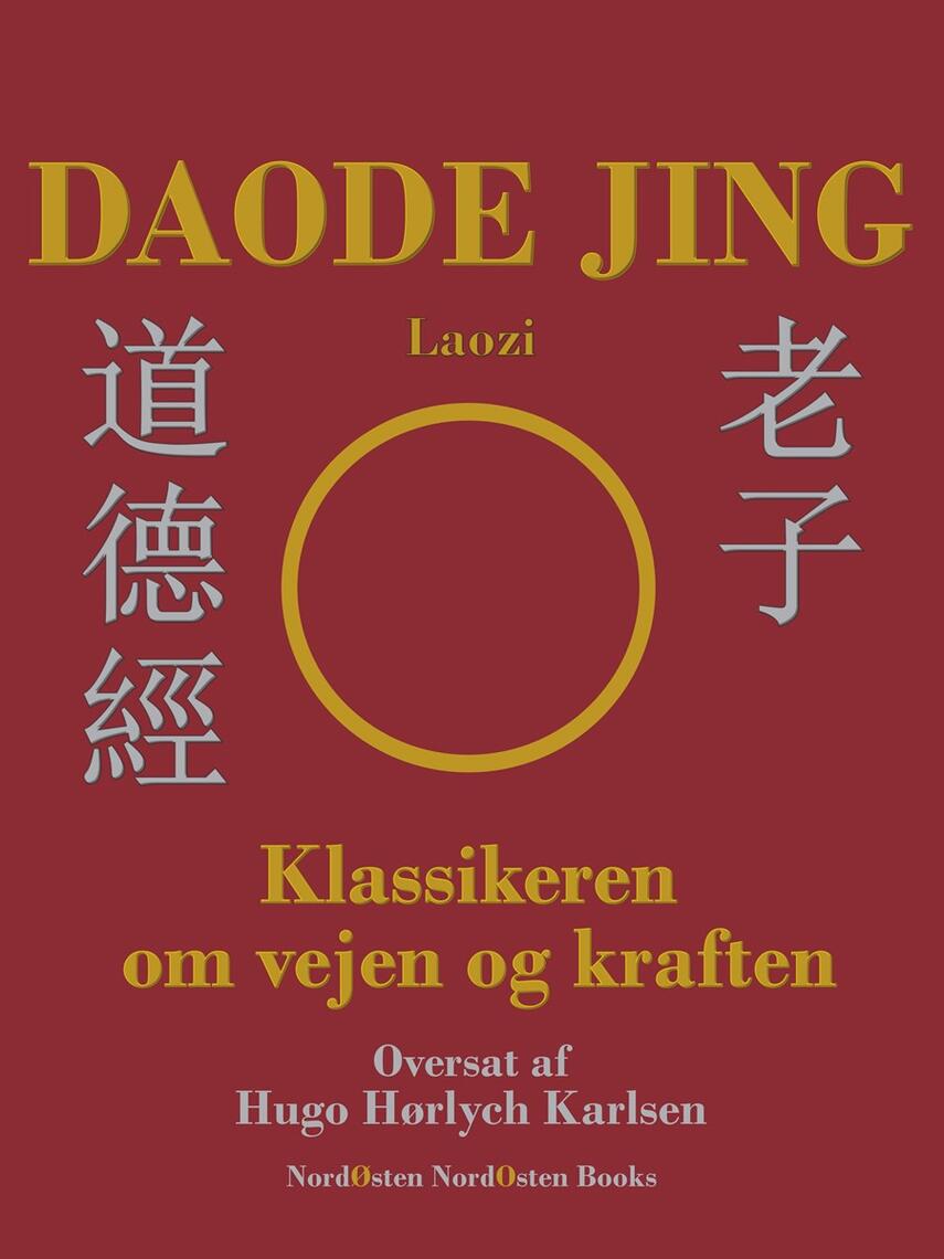 Lao-tse: Daode Jing : klassikeren om vejen og kraften