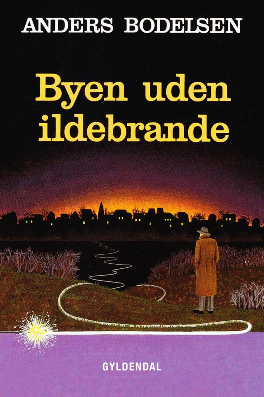 Anders Bodelsen: Byen uden ildebrande