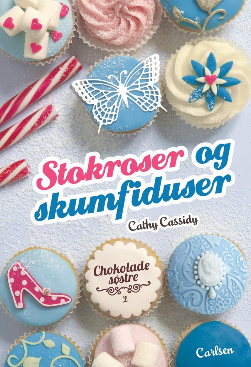 Cathy Cassidy: Stokroser og skumfiduser