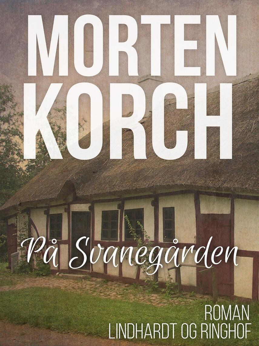 Morten Korch: På Svanegården