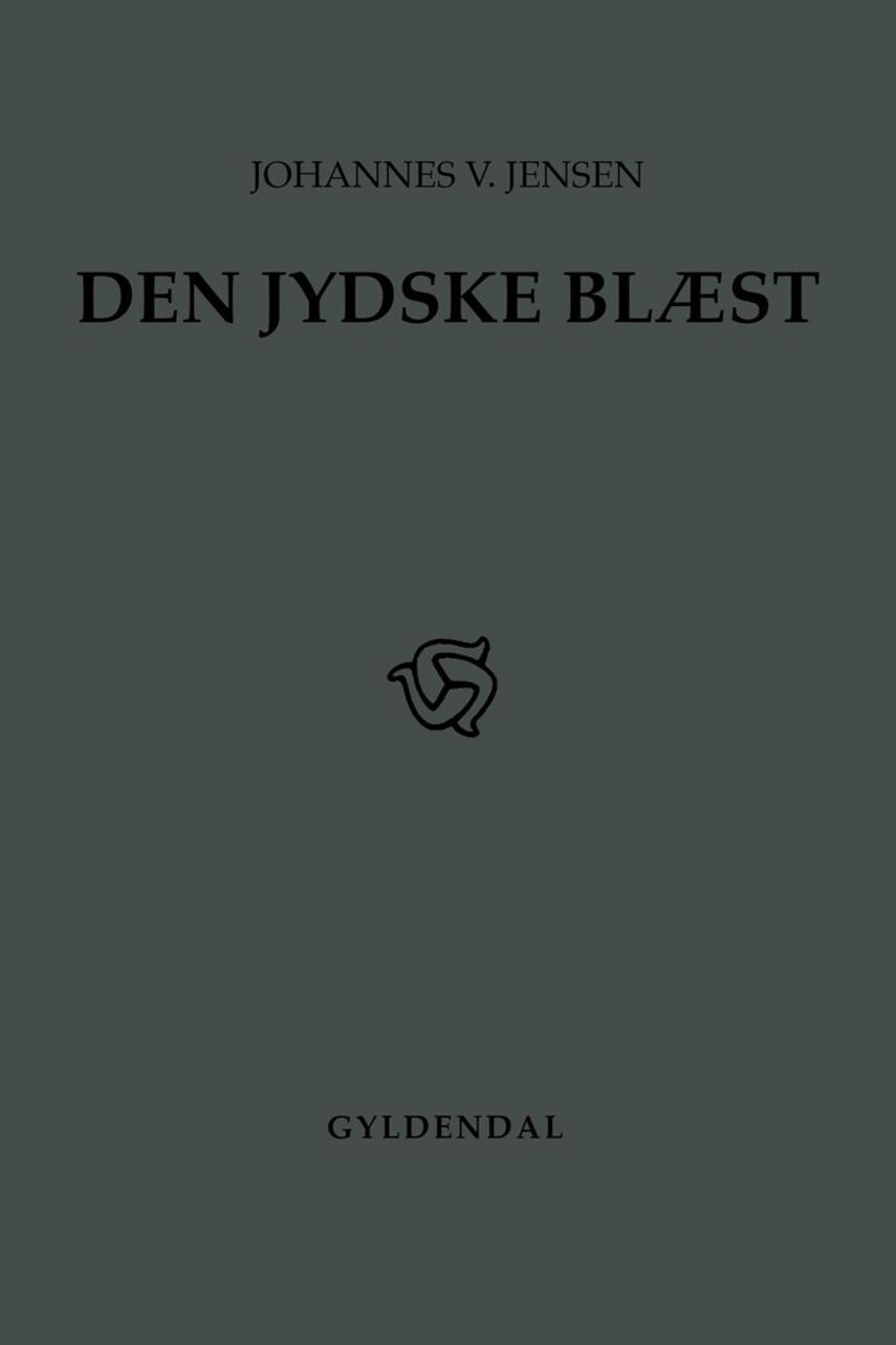 Johannes V. Jensen (f. 1873): Den Jydske Blæst