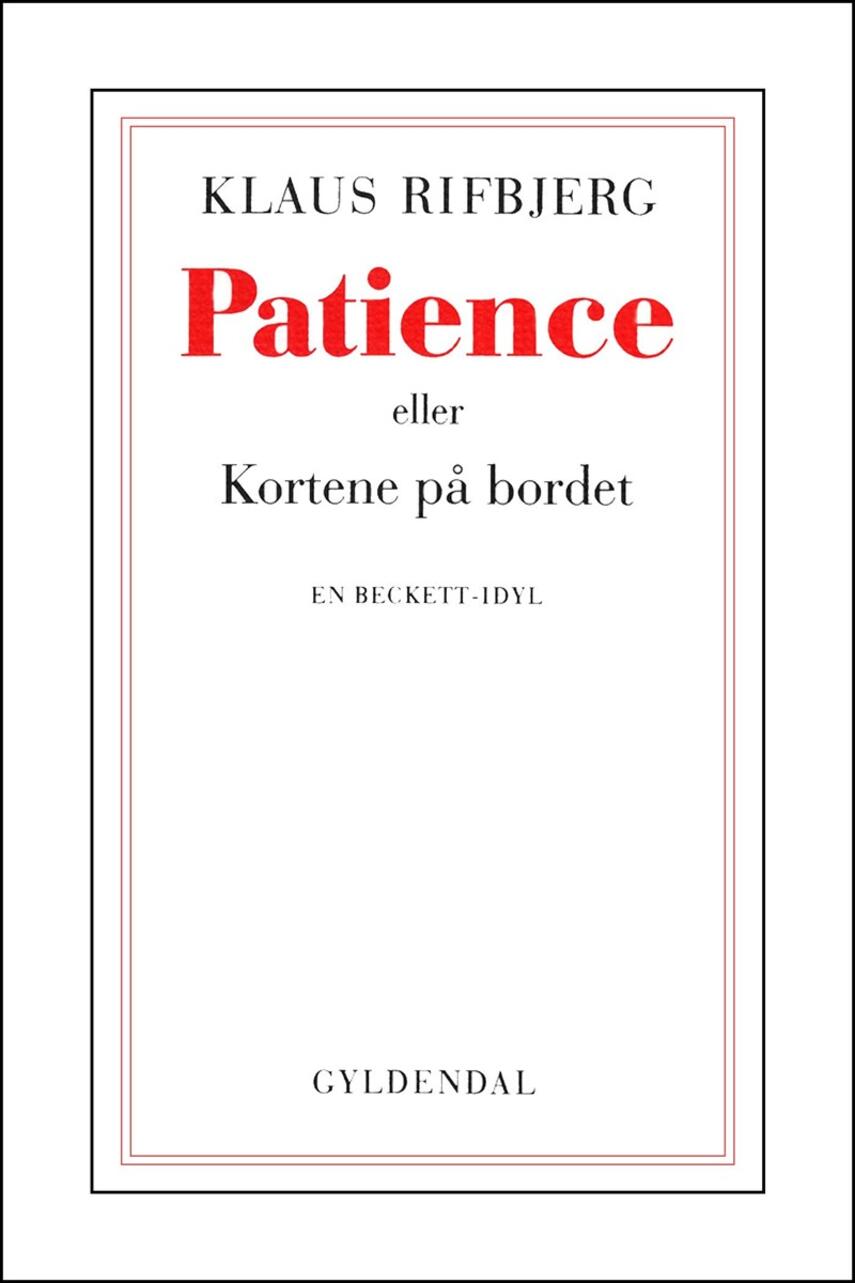 Klaus Rifbjerg: Patience : en Beckett-idyl