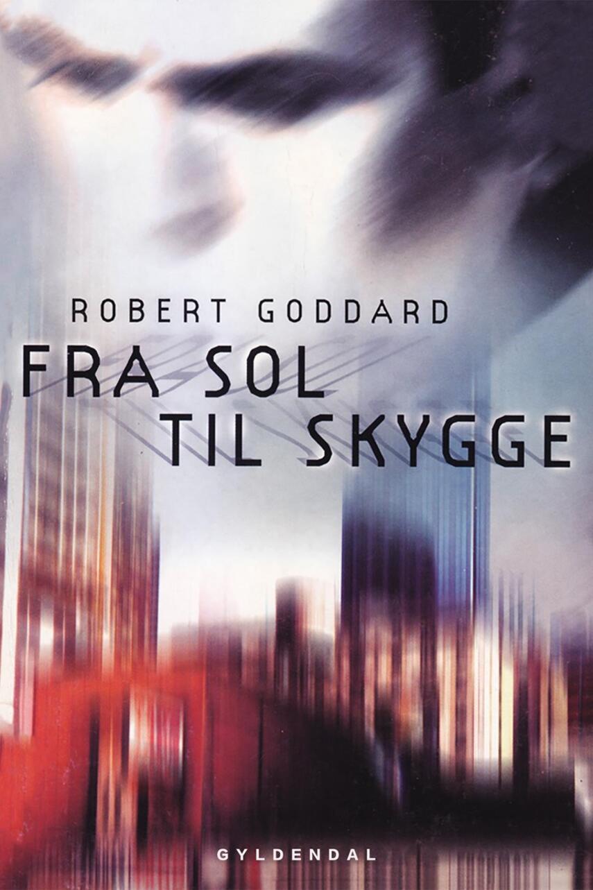 Robert Goddard: Fra sol til skygge