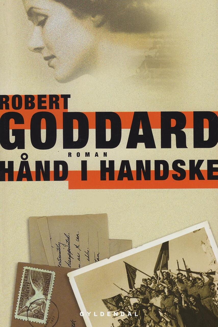 Robert Goddard: Hånd i handske : roman