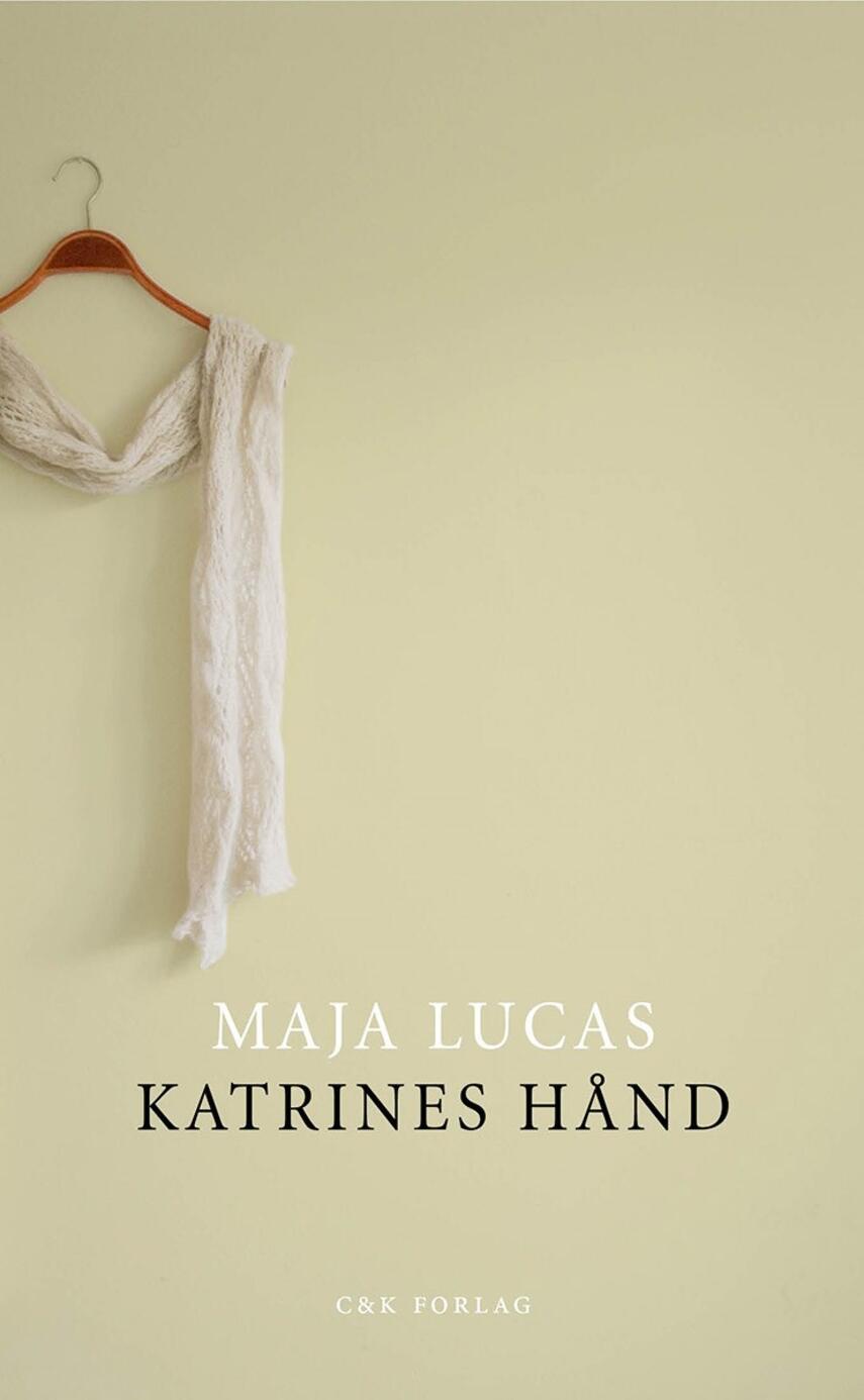 Maja Lucas: Katrines hånd