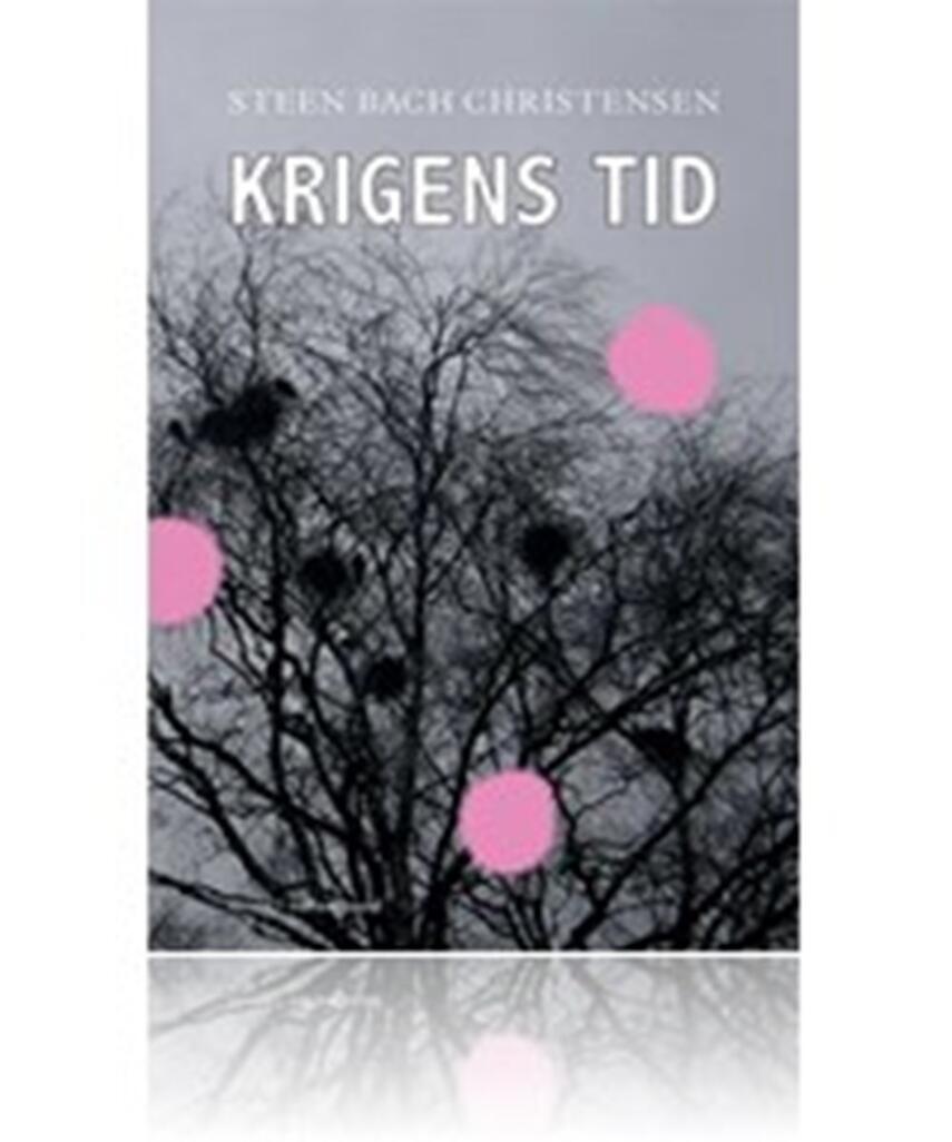 Steen Bach Christensen (f. 1956): Krigens tid