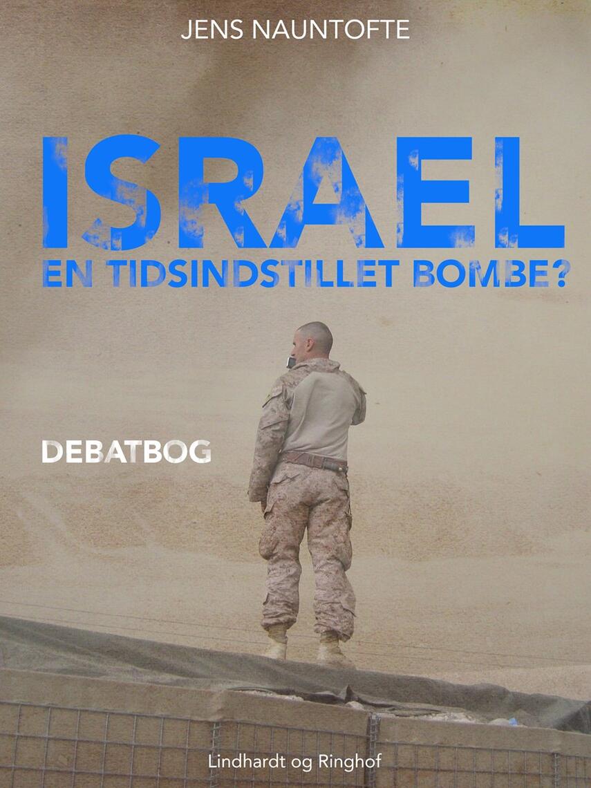 Jens Nauntofte: Israel - en tidsindstillet bombe? : debatbog