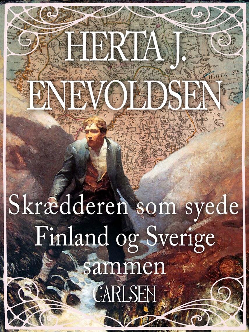 Herta J. Enevoldsen: Skrædderen som syede Finland og Sverige sammen