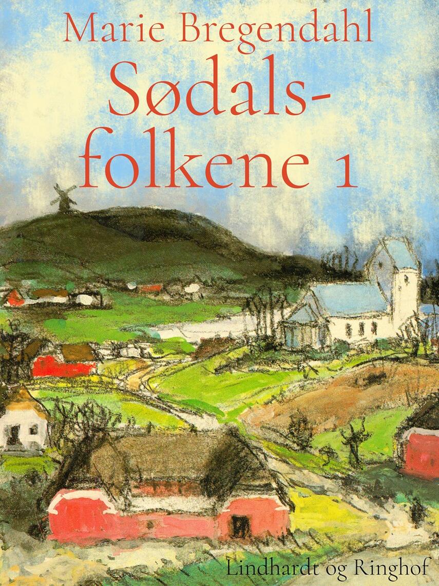 Marie Bregendahl: Sødalsfolkene. 1