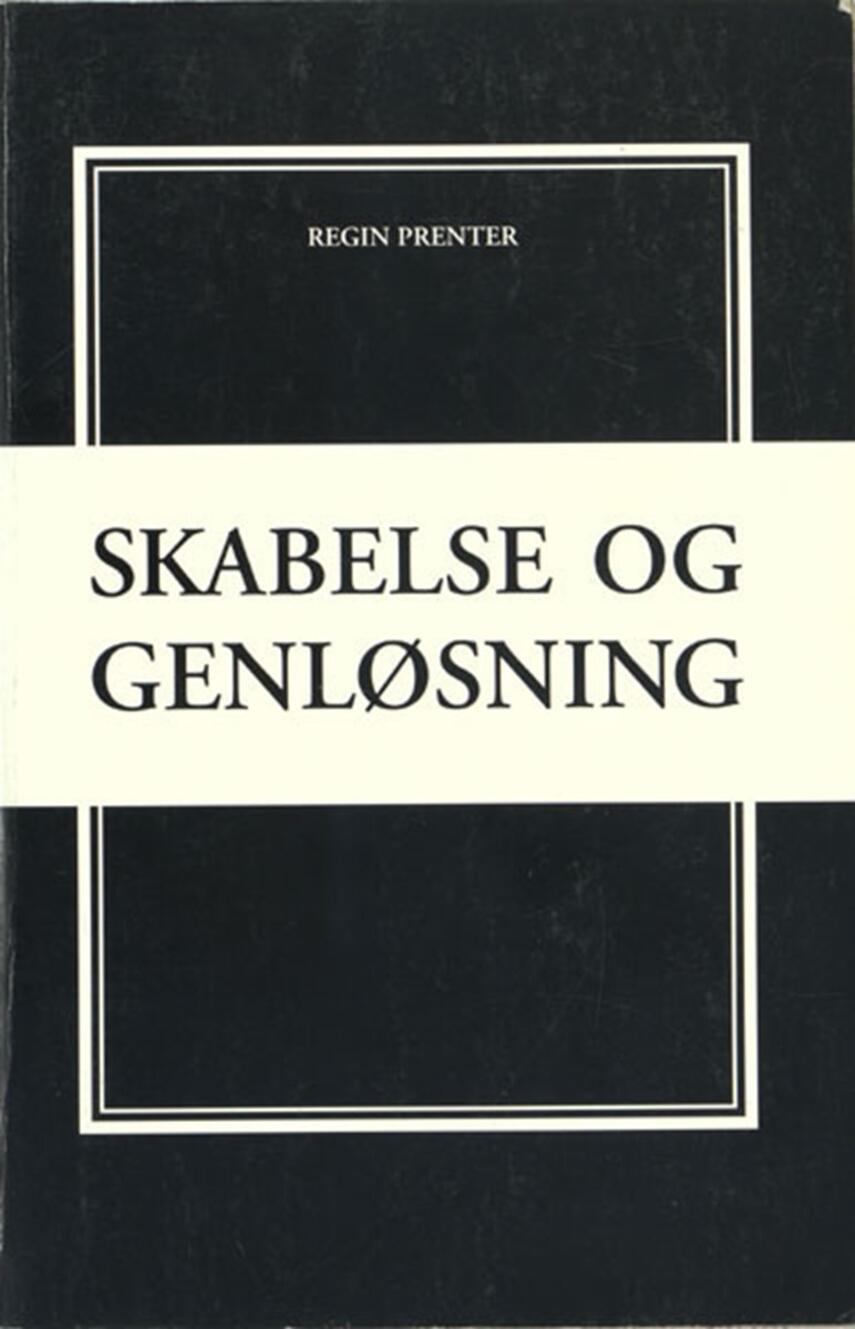Regin Prenter: Skabelse og genløsning