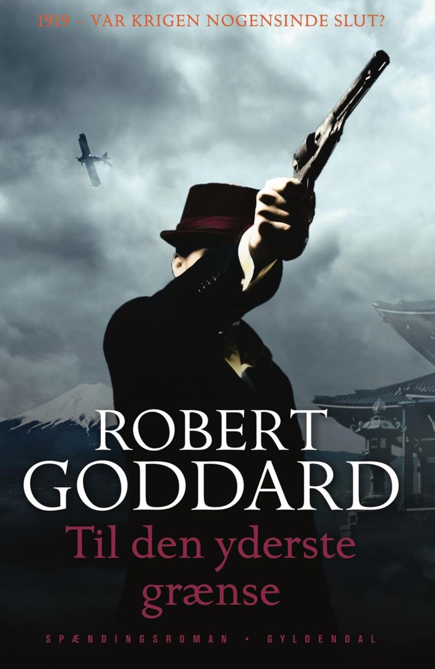 Robert Goddard: Til den yderste grænse : spændingsroman