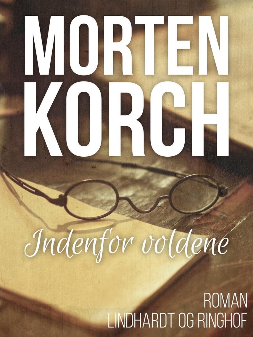 Morten Korch: Indenfor voldene : roman