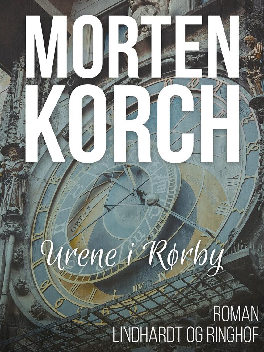 Morten Korch: Urene i Rørby : roman