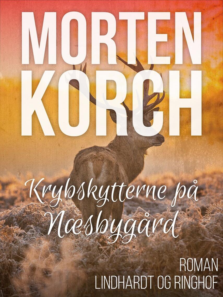 Morten Korch: Krybskytterne på Næsbygård : roman