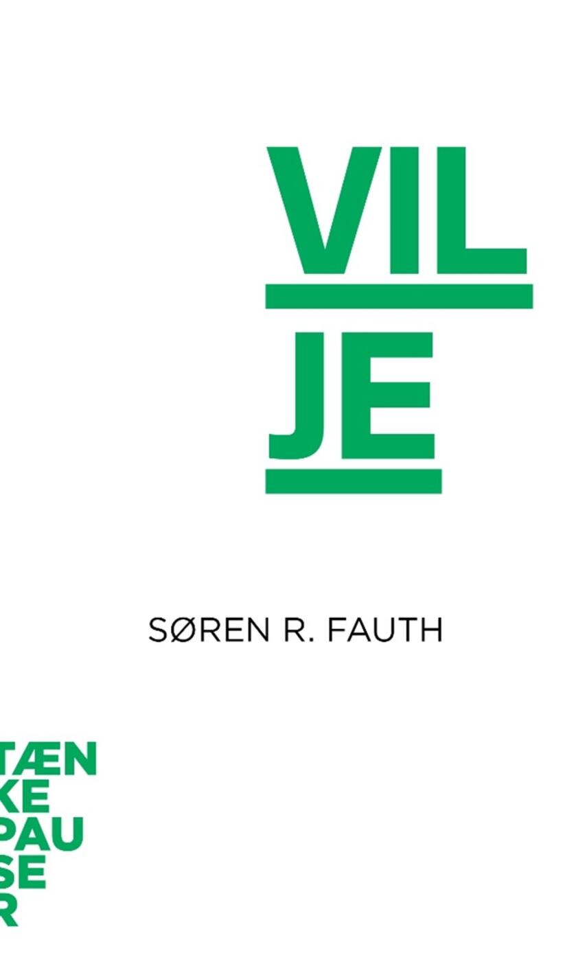 Søren R. Fauth: Vilje